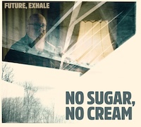 Album-Review: No Sugar, No Cream - Future, Exhale No Sugar, No Cream: Future, Exhale