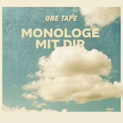 Album-Review: One Tape - Monologe mit dir One Tape: Monologe mit dir