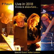 Album-Review: P'Faun - Live in 2018 – E-Live & elsewhere... P'Faun: Live in 2018 – E-Live & elsewhere...