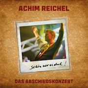 Album-Review: Achim Reichel - Schön war es doch! Das Abschiedskonzert Achim Reichel: Schön war es doch! Das Abschiedskonzert