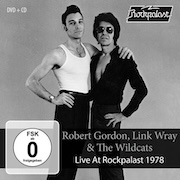 Album-Review: Robert Gordon, Link Wray & The Wildcats - Live At Rockpalast 1978 Robert Gordon, Link Wray & The Wildcats: Live At Rockpalast 1978