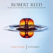 Album-Review: Robert Reed - Sanctuary: Covered – feat. LES PENNING & ANGHARAD BRINN Robert Reed: Sanctuary: Covered – feat. LES PENNING & ANGHARAD BRINN