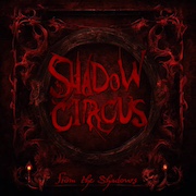 Album-Review: Shadow Circus - From The Shadows Shadow Circus: From The Shadows