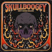Album-Review: Skullboogey - Dirty Bones Rolling Skullboogey: Dirty Bones Rolling