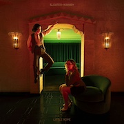 Album-Review: Sleater-Kinney - Little Rope Sleater-Kinney: Little Rope