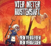 Album-Review: Vier Meter Hustensaft - Kein Vergeben Kein Vergessen Vier Meter Hustensaft: Kein Vergeben Kein Vergessen