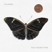 Album-Review: Villagers - That Golden Time Villagers: That Golden Time