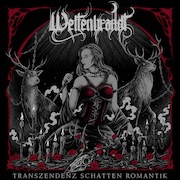 Album-Review: Weltenbrandt - Transzendenz Schatten Romantik Weltenbrandt: Transzendenz Schatten Romantik