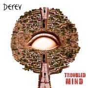 Album-Review: Derev - Troubled Mind Derev: Troubled Mind