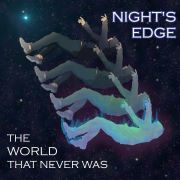 Album-Review: Night’s Edge - The World That Never Was Night’s Edge: The World That Never Was