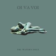 Album-Review: Oi Va Voi - The Water‘s Edge Oi Va Voi: The Water‘s Edge