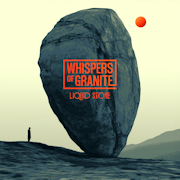Album-Review: Whispers Of Granite - Liquid Stone Whispers Of Granite: Liquid Stone