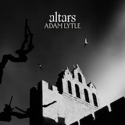 Album-Review: Adam Lytle - Altars Adam Lytle: Altars