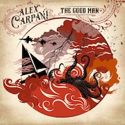 Album-Review: Alex Carpani - The Good Man Alex Carpani: The Good Man