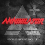 Album-Review: Annihilator - More Noises Vol. 1 Annihilator: More Noises Vol. 1