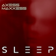 Album-Review: Axess Maxxess - Sleep Axess Maxxess: Sleep