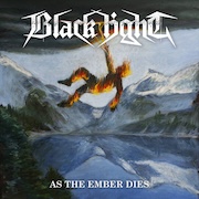 Album-Review: Black Light - As The Ember Dies Black Light: As The Ember Dies