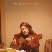 Album-Review: Claire days - I Remember Something Claire days: I Remember Something