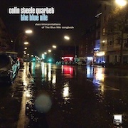 Album-Review: Colin Steele Quartet - The Blue Nile - Jazz Interpretations Of The Blue Nile Songbook Colin Steele Quartet: The Blue Nile - Jazz Interpretations Of The Blue Nile Songbook