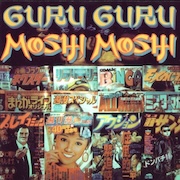 Album-Review: Guru Guru - Moshi Moshi (2025er-Remaster des 1997er-Albums) Guru Guru: Moshi Moshi (2025er-Remaster des 1997er-Albums)