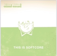 Album-Review: Herr Wade - This Is Softcore Herr Wade: This Is Softcore