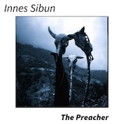 Album-Review: Innes Sibun - The Preacher Innes Sibun: The Preacher