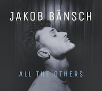 Album-Review: Jakob Bänsch - All The Others Jakob Bänsch: All The Others