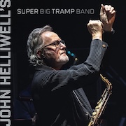 Album-Review: John Helliwell's Super Big Tramp Band - John Helliwell's SUPER Big TRAMP Band John Helliwell's Super Big Tramp Band: John Helliwell's SUPER Big TRAMP Band