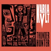 Album-Review: Karla Kvlt - Thunderhunter Karla Kvlt: Thunderhunter