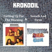 Album-Review: Krokodil - Getting Up For The Morning (1972) & Sweat And Swim (1973) Krokodil: Getting Up For The Morning (1972) & Sweat And Swim (1973)