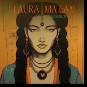 Album-Review: Laura Mailan - Rausch Laura Mailan: Rausch