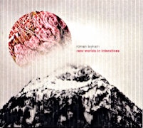 Album-Review: Roman Leykam - New Worlds In Interstices Roman Leykam: New Worlds In Interstices