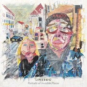 Album-Review: Linebug - Portraits Of Invisible Places Linebug: Portraits Of Invisible Places