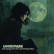 Album-Review: Loonypark - ad Songs For The Upcoming Days Loonypark: ad Songs For The Upcoming Days