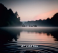 Album-Review: Lost World Band - The Dawn Lost World Band: The Dawn