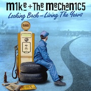 Album-Review: Mike + The Mechanics - Looking Back – The Living Years Mike + The Mechanics: Looking Back – The Living Years