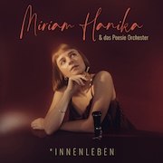 Album-Review: Miriam Hanika & Das Poesie Orchester - *innenleben Miriam Hanika & Das Poesie Orchester: *innenleben