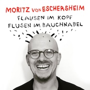 Album-Review: Moritz von Eschersheim - Flausen im Kopf & Flusen im Bauchnabel Moritz von Eschersheim: Flausen im Kopf & Flusen im Bauchnabel