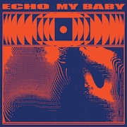 Album-Review: My Baby - Echo My Baby: Echo