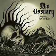 Album-Review: The Ossuary - Reqiuem for the Sun The Ossuary: Reqiuem for the Sun