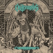 Album-Review: Outergods - Dethroned & Devoured Outergods: Dethroned & Devoured