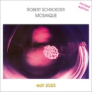 Album-Review: Robert Schroeder - Mosaique Edit 2025 Robert Schroeder: Mosaique Edit 2025