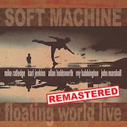 Album-Review: Soft Machine - Floating World Live (1975) - Remastered Soft Machine: Floating World Live (1975) - Remastered