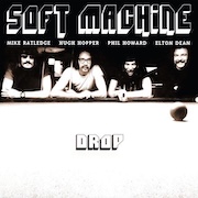 Album-Review: Soft Machine - Drop (1971) - Remastered Soft Machine: Drop (1971) - Remastered