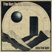 Album-Review: The Sun Or The Moon - Into the Light The Sun Or The Moon: Into the Light