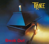 Album-Review: Trance - Break Out (1982) - 2024 Remaster Trance: Break Out (1982) - 2024 Remaster