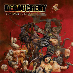 Debauchery - Continue To Kill Debauchery - Continue To Kill
