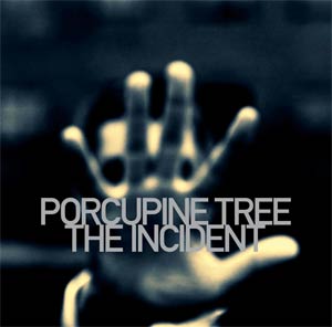 The Incident Porcupine Tree