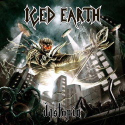 Iced Earth "Dystopia" Iced Earth "Dystopia" Cover