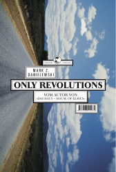 Danielewski "Only Revolutions" Danielewski "Only Revolutions"